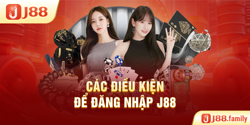 Các điều kiện để đăng nhập J88