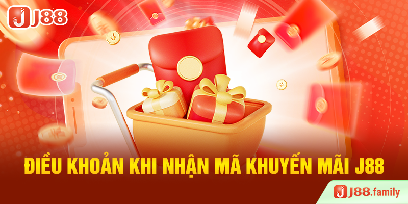 Điều khoản khi nhận mã khuyến mãi J88