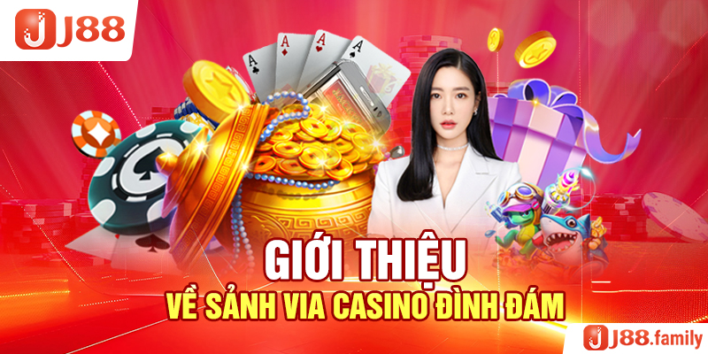 Giới thiệu về sảnh VIA Casino đình đám