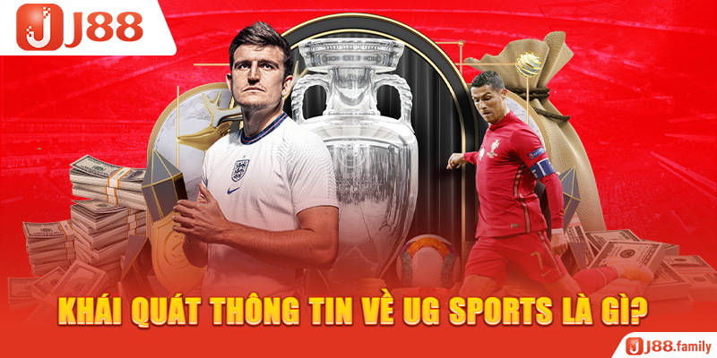 Khái quát thông tin về UG Sports là gì?