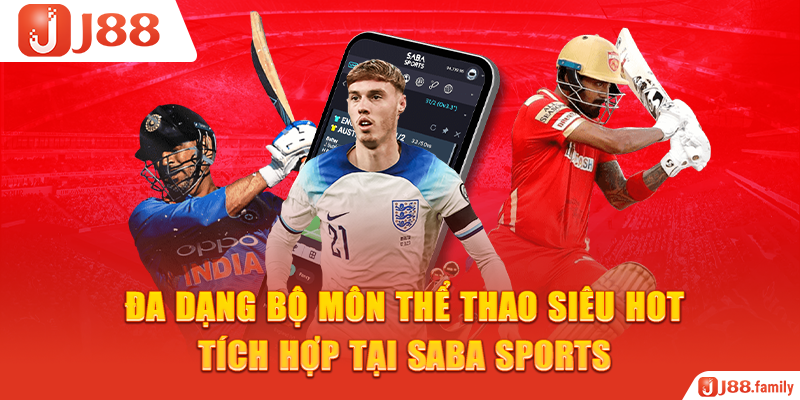Đa dạng bộ môn thể thao siêu hot tích hợp tại SABA Sports