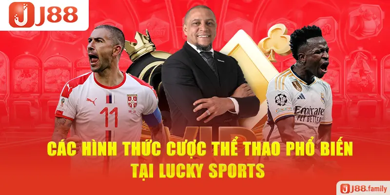 Các hình thức cược thể thao phổ biến tại Lucky Sports
