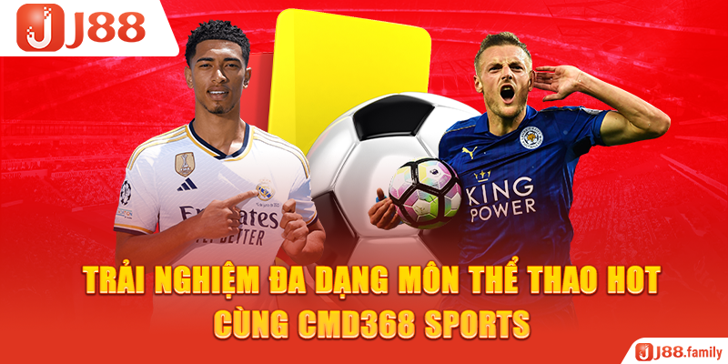 Trải nghiệm đa dạng môn thể thao hot cùng CMD368 Sports