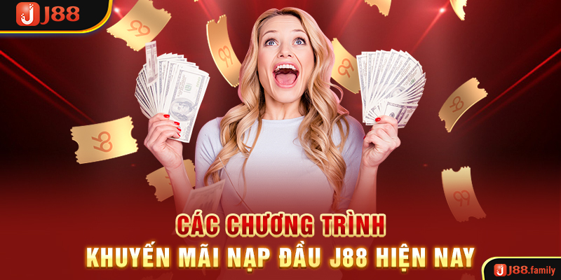 Các chương trình khuyến mãi nạp đầu J88 hiện nay